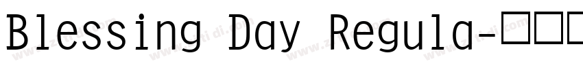 Blessing Day Regula字体转换
